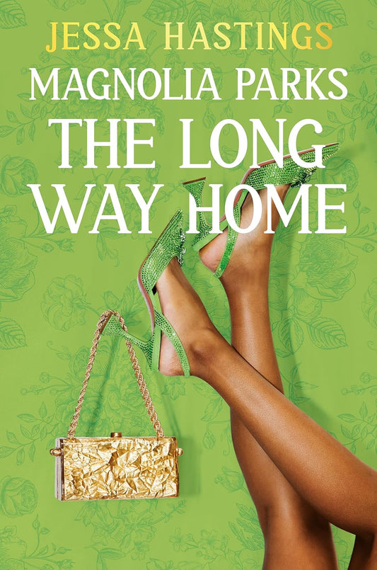 Magnolia Parks: Long Way Home - Jessa Hastings