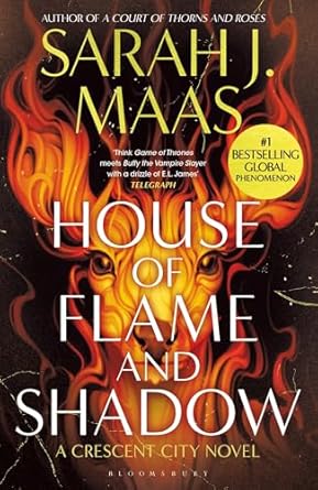 Crescent City 03: House Of Flame And Shadow - Sarah J Maas