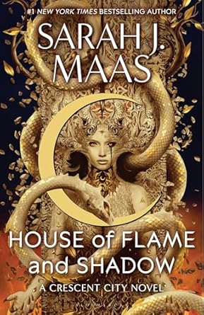 Crescent City 03: House Of Flames And Shadow - Sarah J Maas