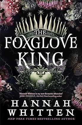 The Nightshade Crown 01: Foxglove King - Hanna Whitten