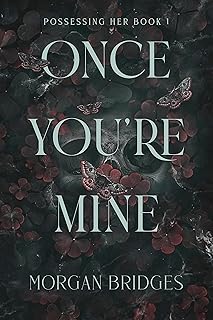 Once You're Mine - Morgan Bridges