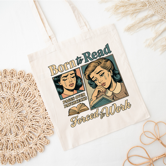 Born To Read, Forced to Work Tote Bag