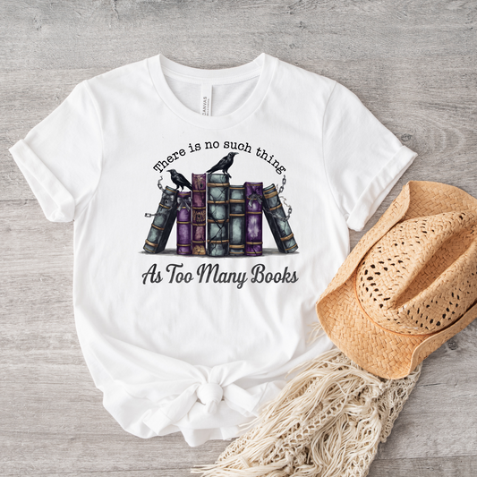 Too Many Books T-shirt