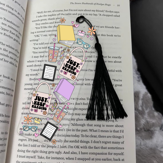Just Keep Reading Acrylic Bookmark