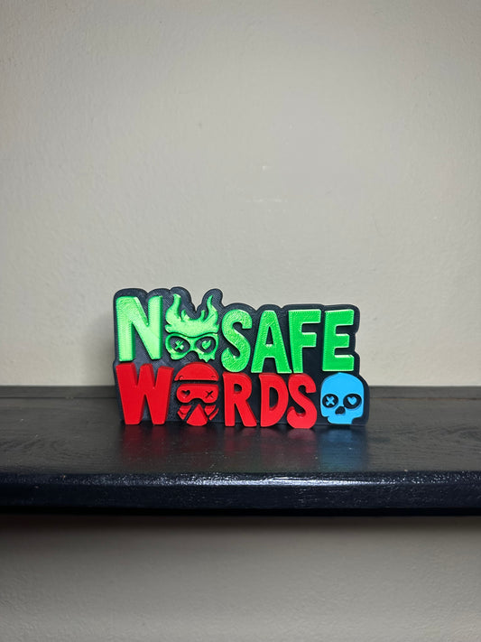 No Safe Words Sign